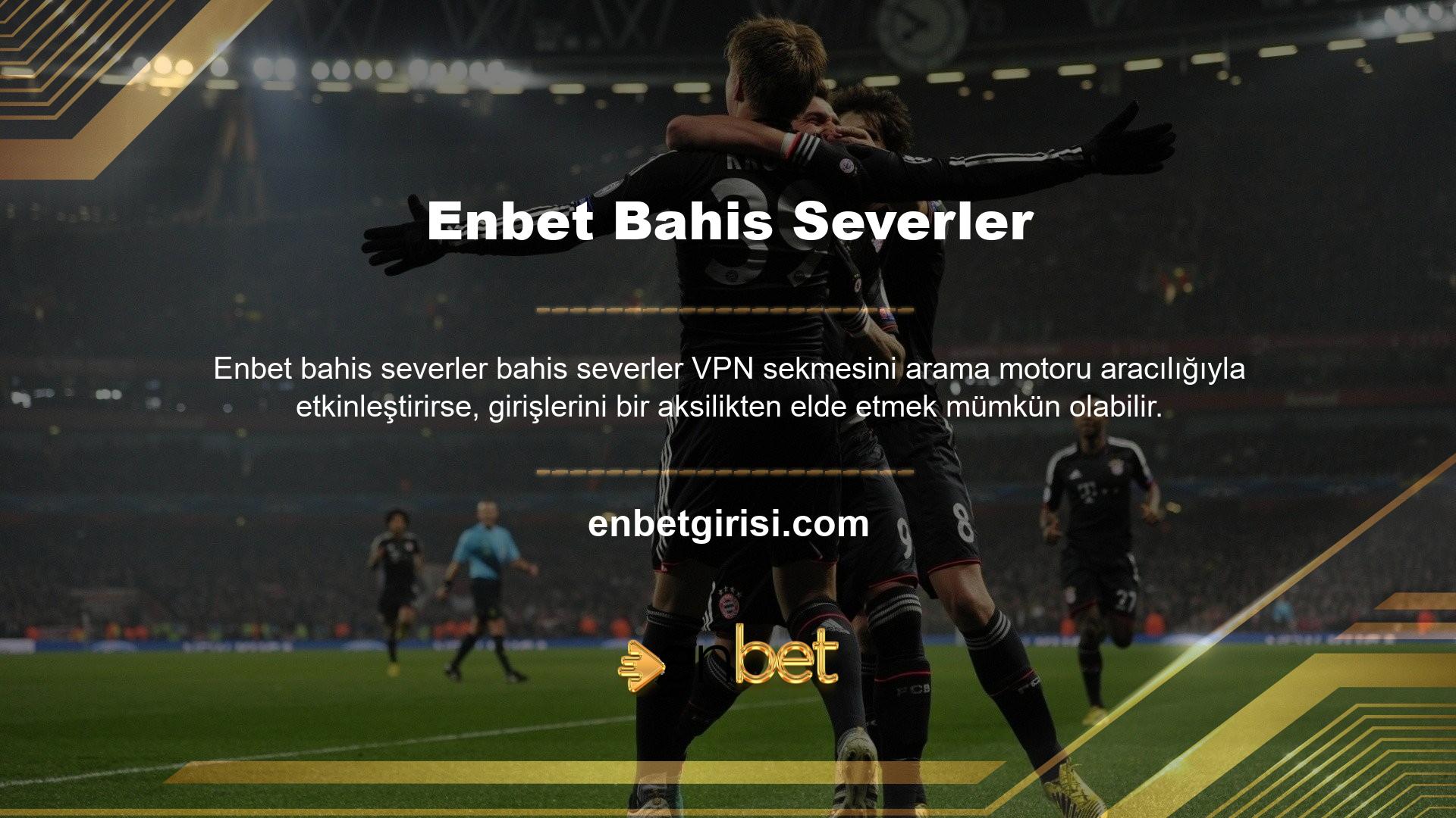 Bahis severler bunlardan herhangi birini VPN alternatifleri arasında seçebilirler